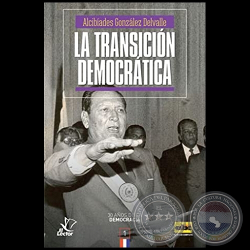 LA TRANSICIN DEMOCRTICA - Autor: ALCIBADES GONZLEZ DELVALLE - Ao 2019